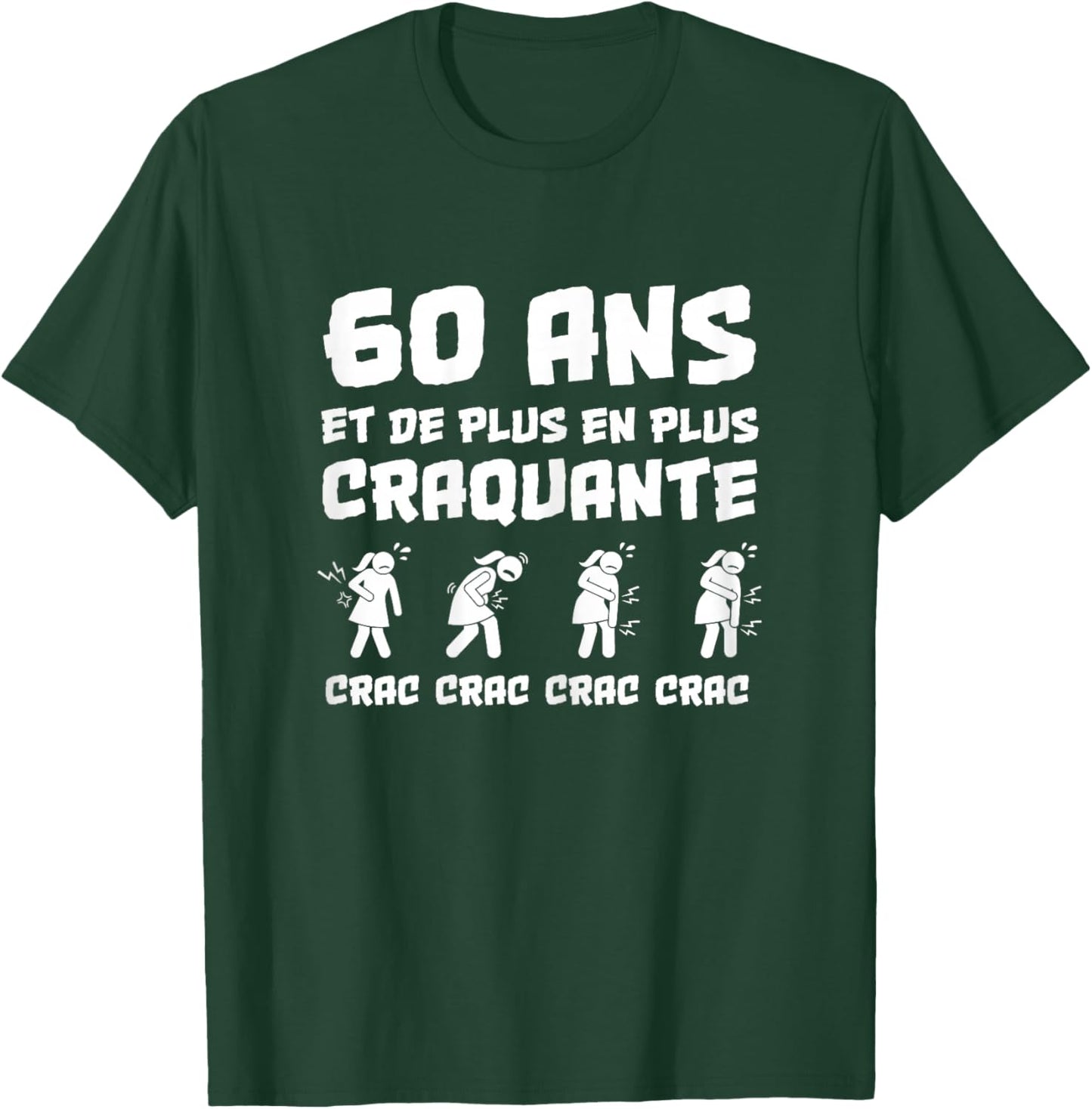 Cadeau Anniversaire Femme 60 Ans Humour craquante Drôle T-Shirt - T-Shirt | Forest