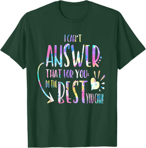 I Can't Answer That for You Staar Test Teacher Testing Day T-Shirt - T-Shirt | Forest