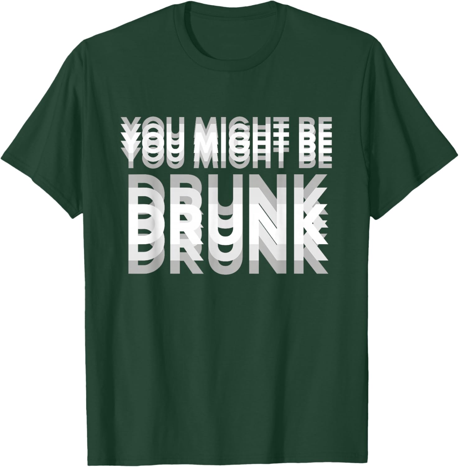 You Might Be Drunk Lustig für Abend Freunde Jungen Alkohol T-Shirt - T-Shirt | Forest