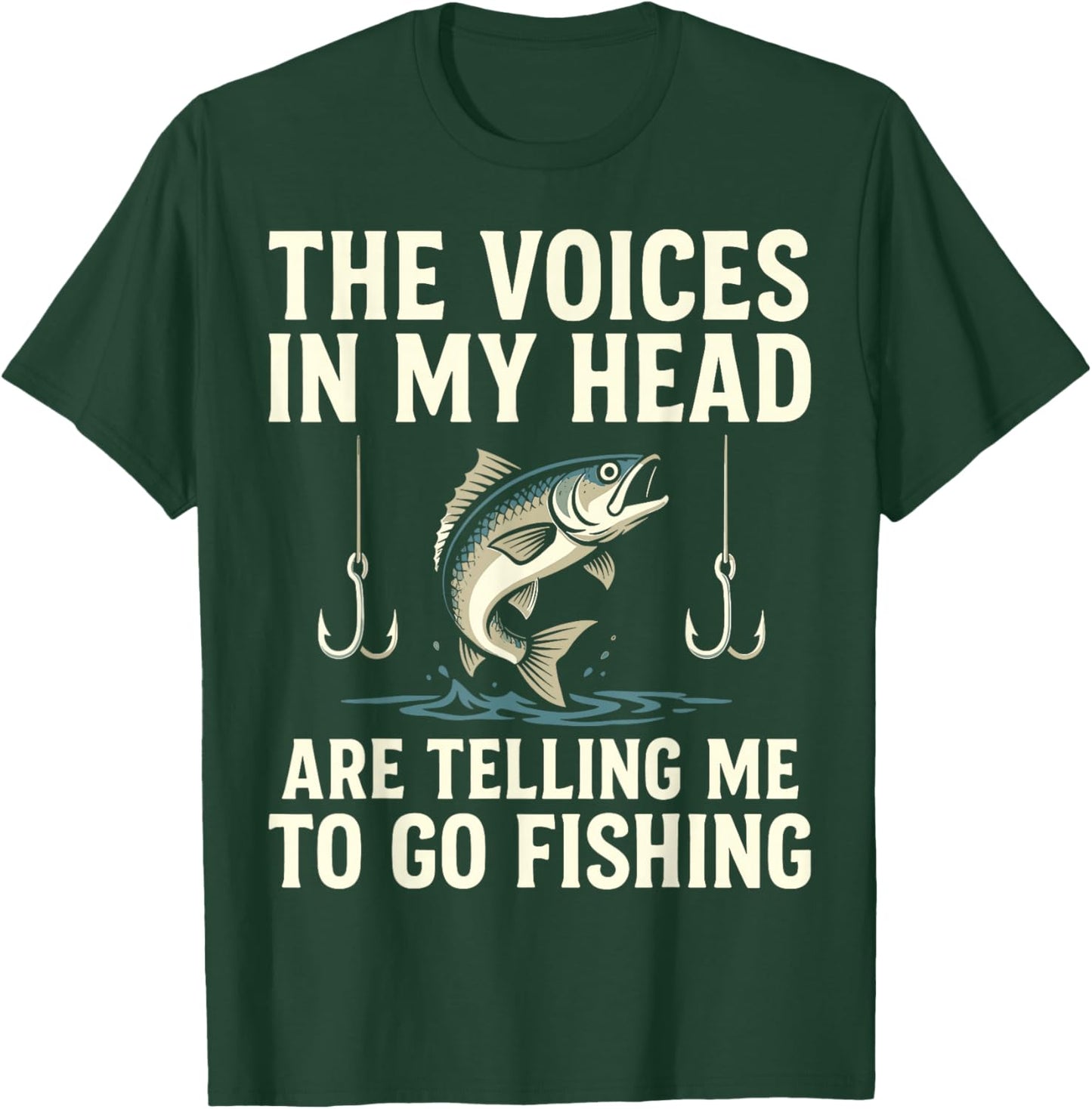 The Voices in My Head are Telling Me to Go Fishing T-Shirt - T-Shirt | Forest