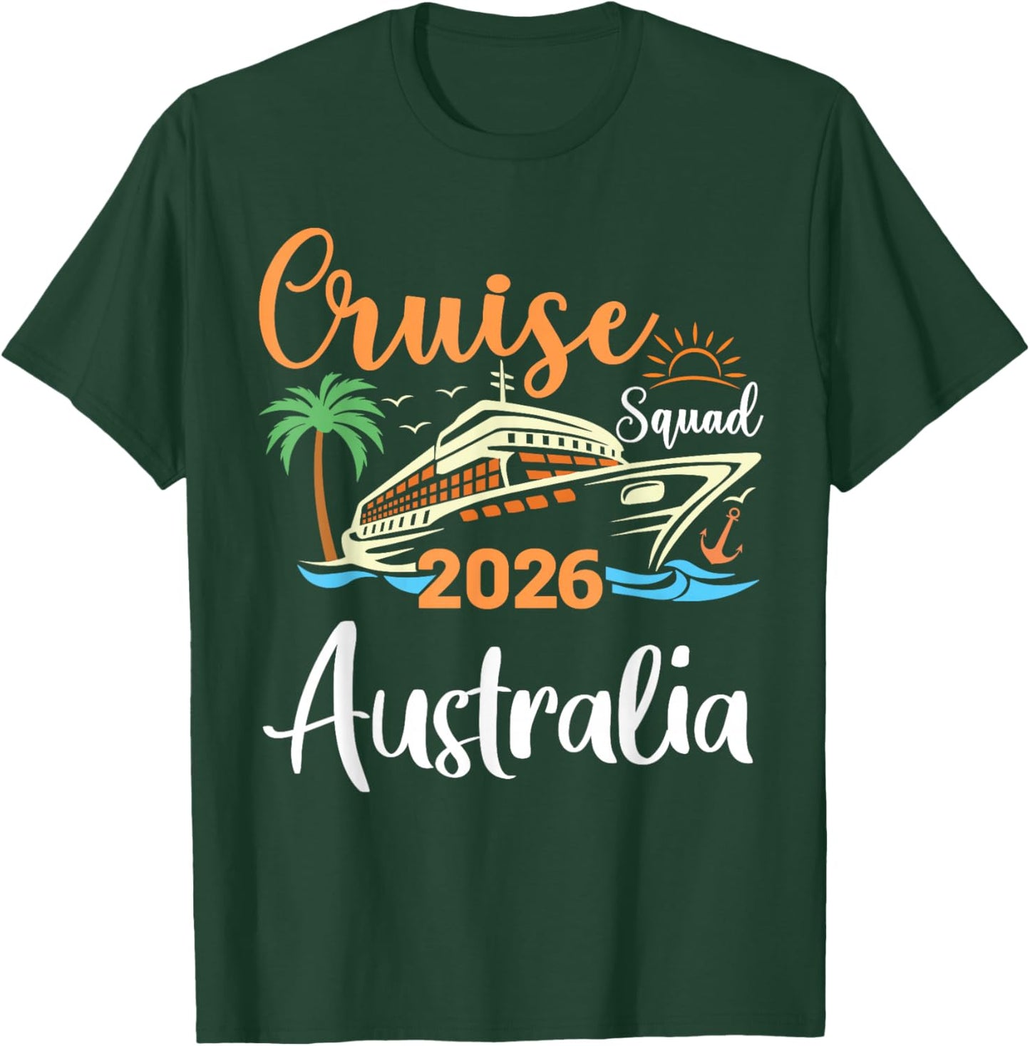 Australia Cruise Squad 2026 Family Holiday Matching T-Shirt - T-Shirt | Forest