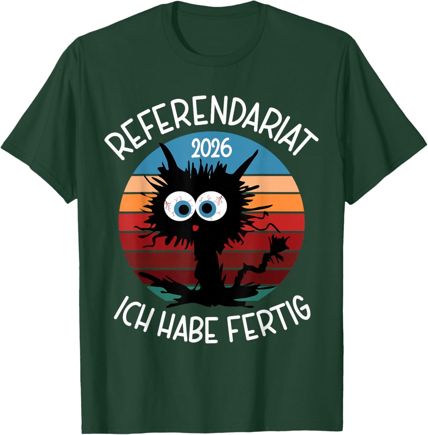 Abschluss Referendariat Bestanden Ref 2026 T-Shirt - T-Shirt | Forest
