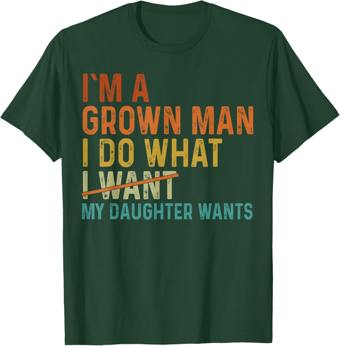 Funny Dad I Do What My Daughter Girl Daddy Papa Fathers Day T-Shirt - T-Shirt | Forest