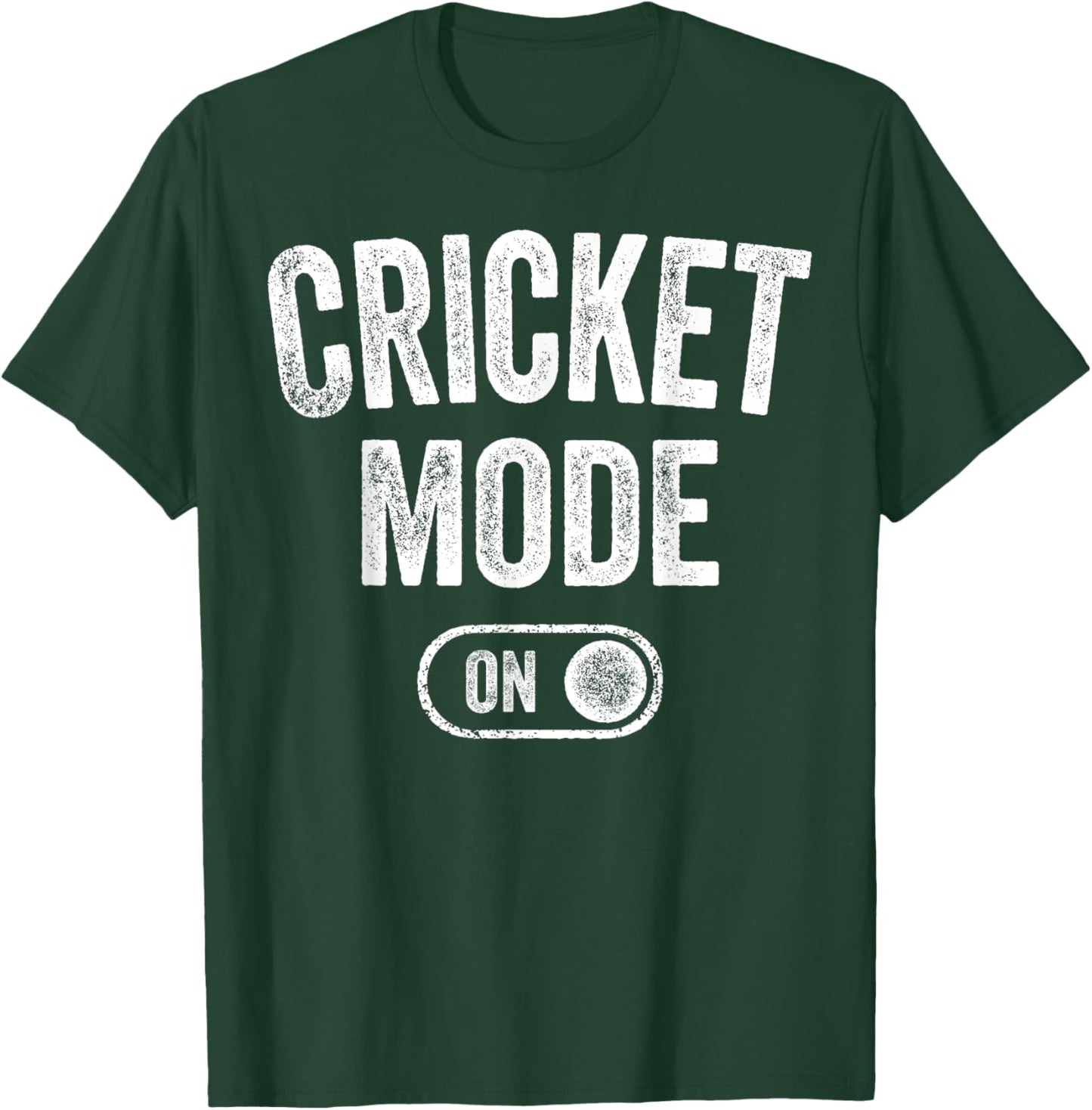 Cricket Mode On Funny Cricketer Gift Bowler Coach T-Shirt - T-Shirt | Forest