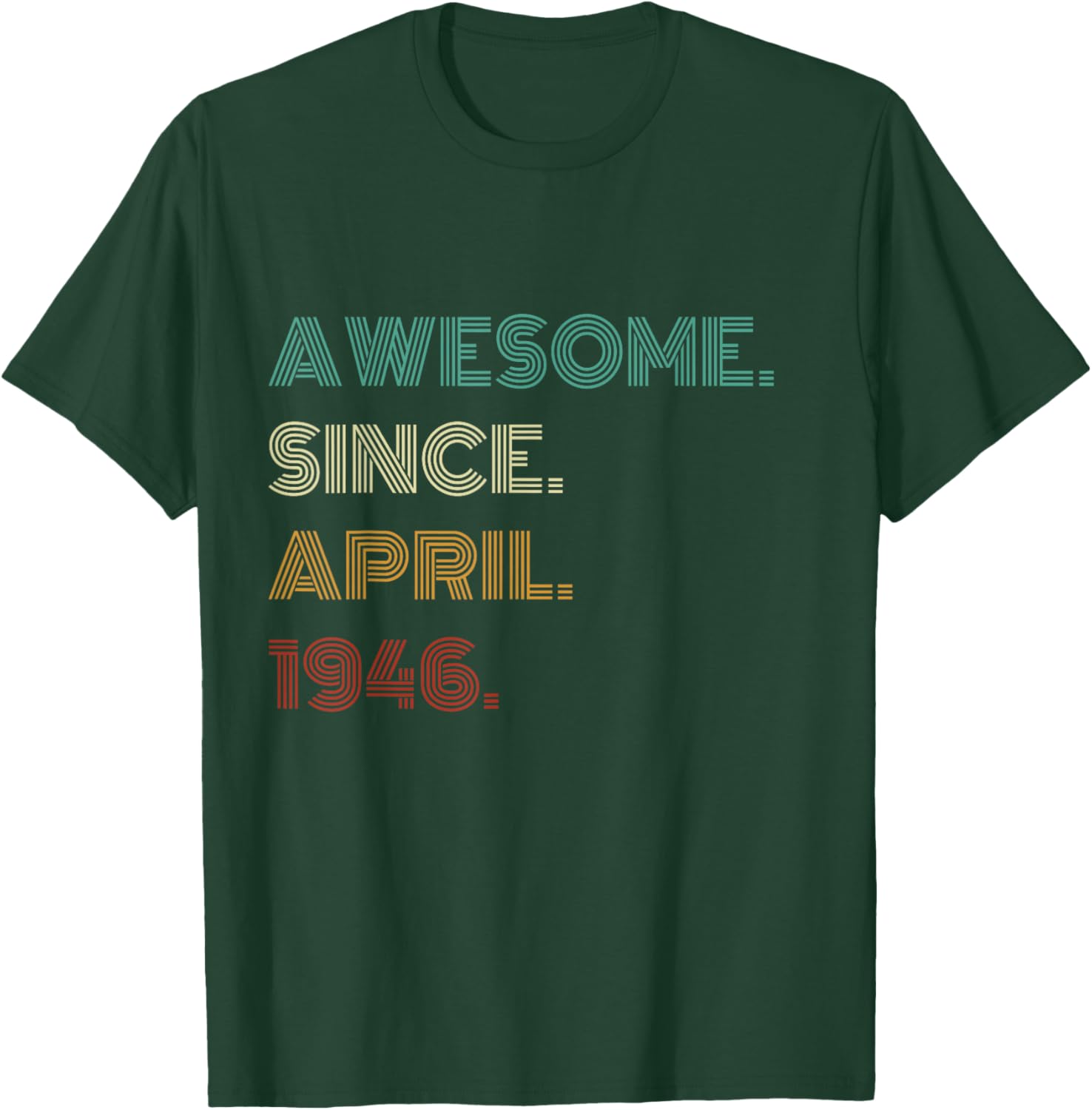 80 Years Old Awesome Since April 1946 80th Birthday T-Shirt - T-Shirt | Forest