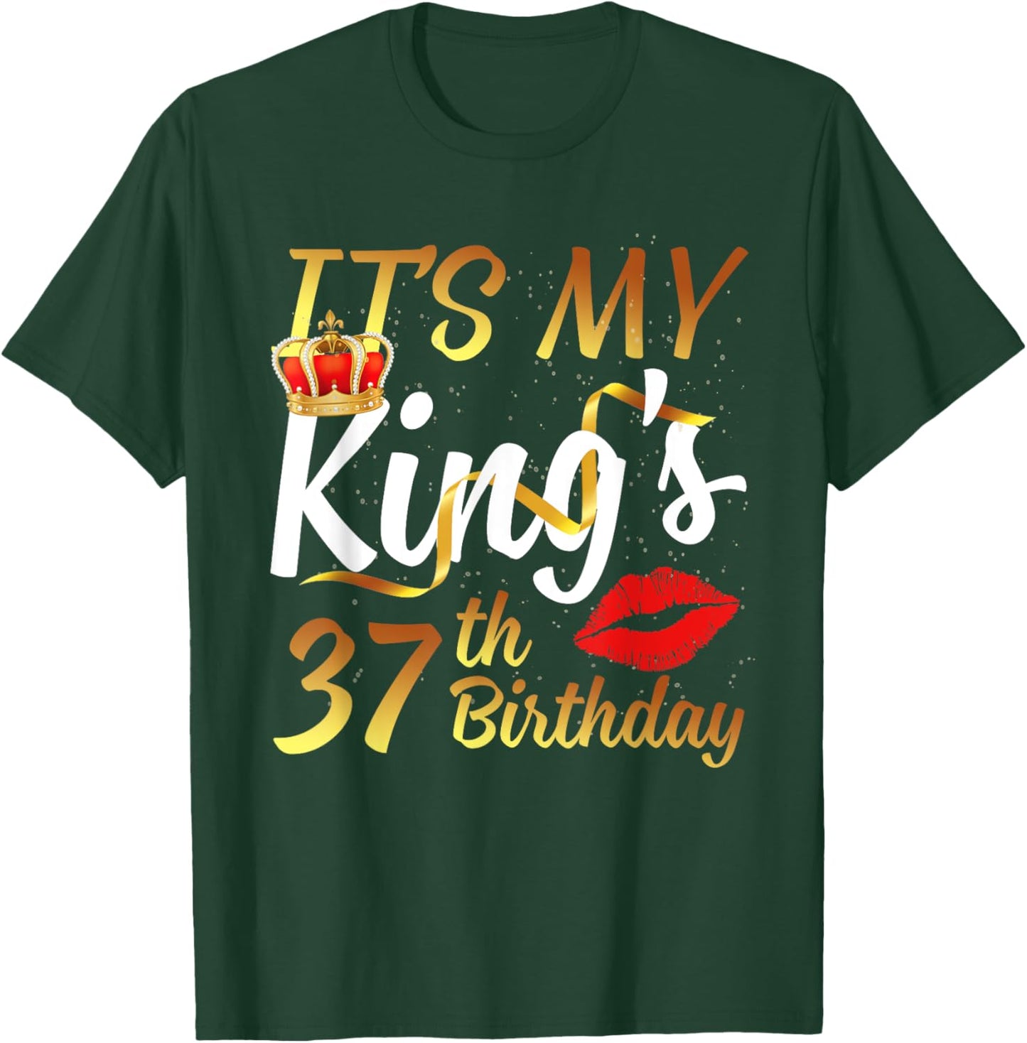 It's My King's 37th Birthday Gold Crown For 37 Years Old Man T-Shirt - T-Shirt | Forest