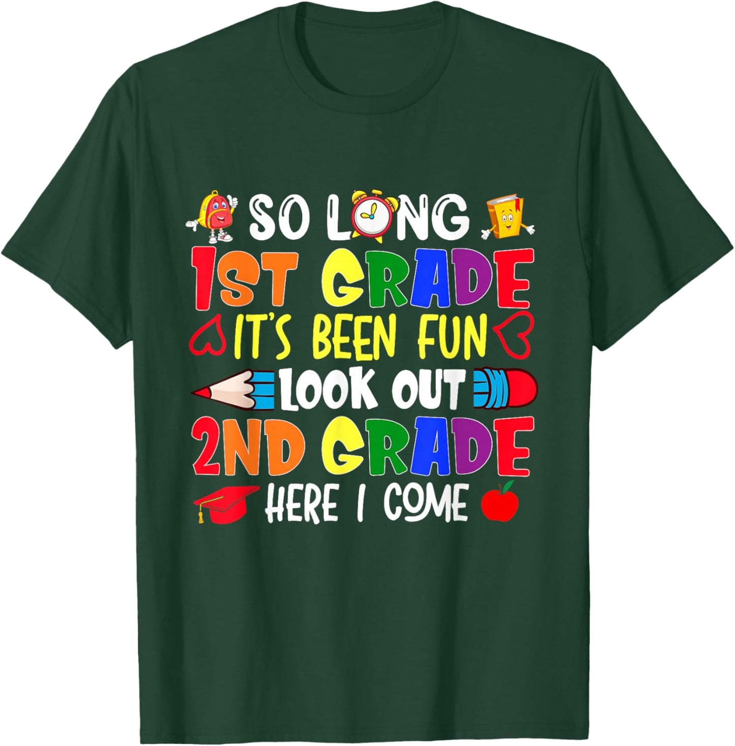 So Long 1st Grade It's been Fun Look Out 2nd Grade T-Shirt - T-Shirt | Forest