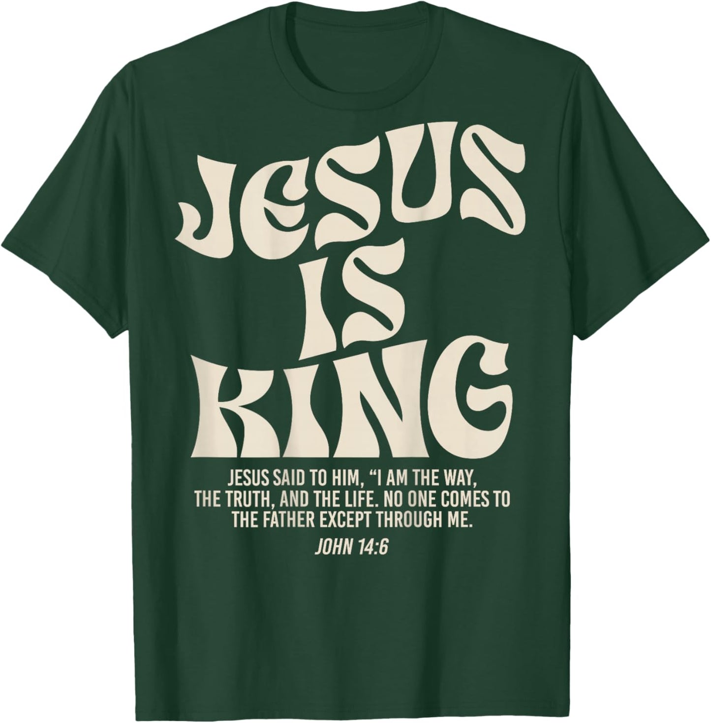 Jesus Is King Bible Verse John 14:6 Christian God Religious , black, S T-Shirt - T-Shirt | Forest