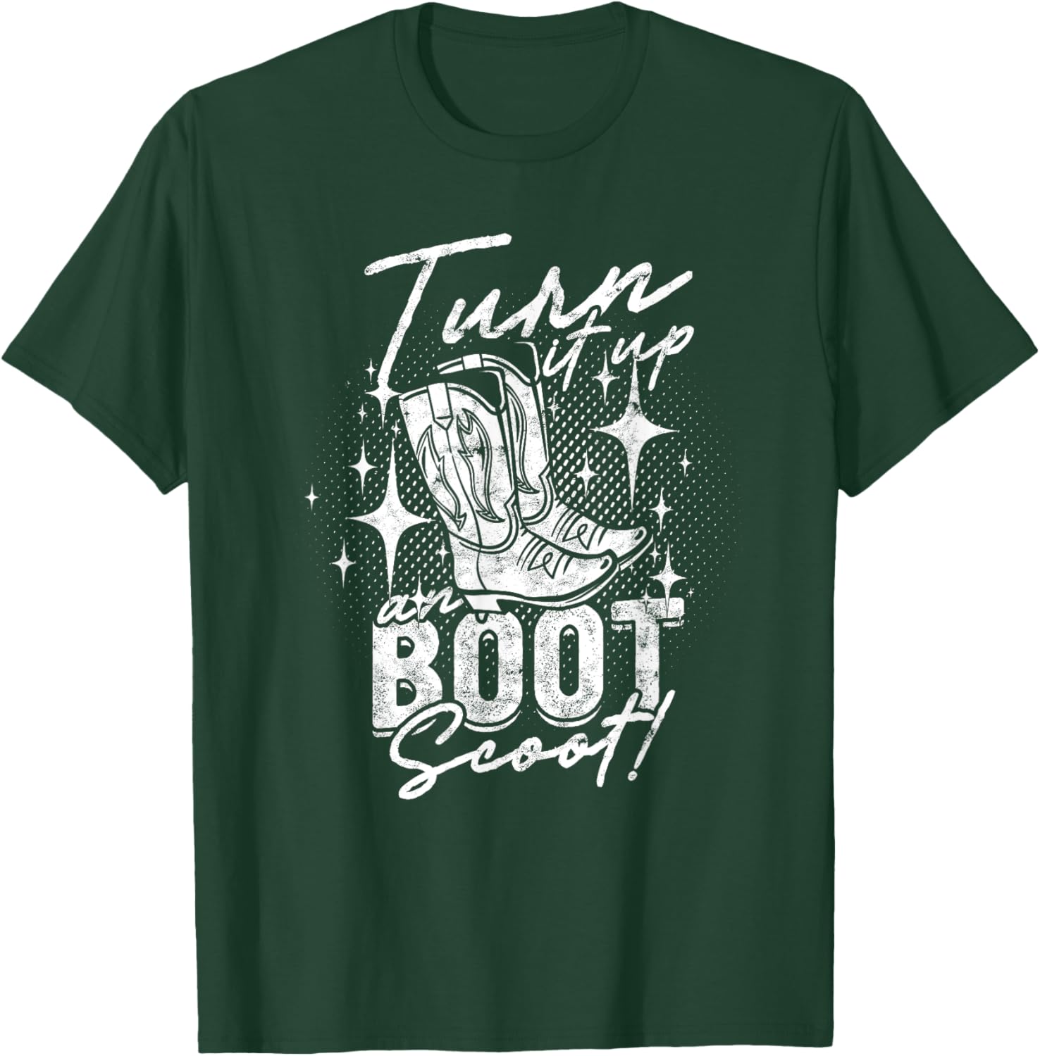 Line Dance Turn It Up And Boot Scoot T-Shirt - T-Shirt | Forest