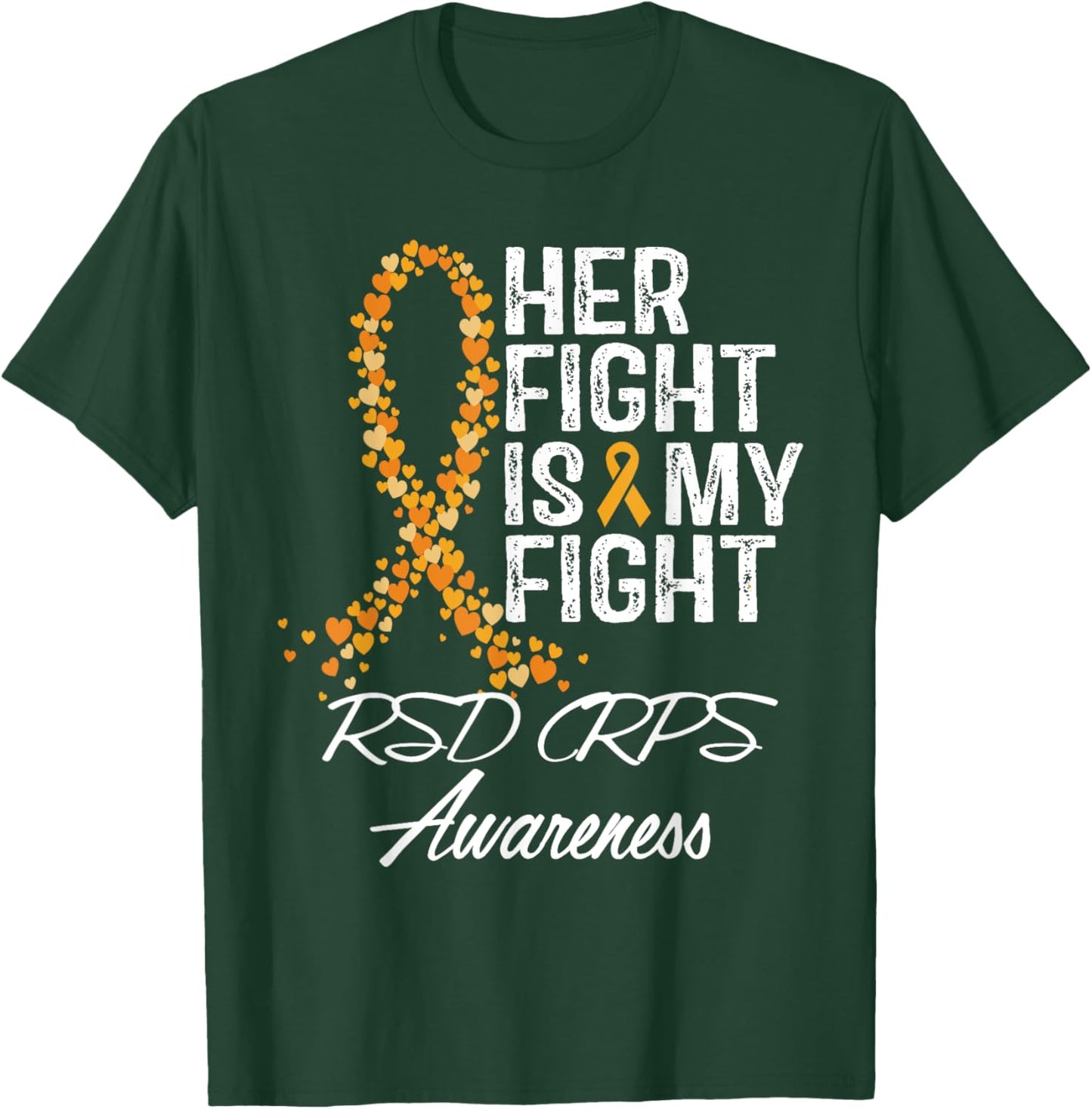 RSD CRPS Awareness Her Fight Is My Warrior Fighter Support T-Shirt - T-Shirt | Forest