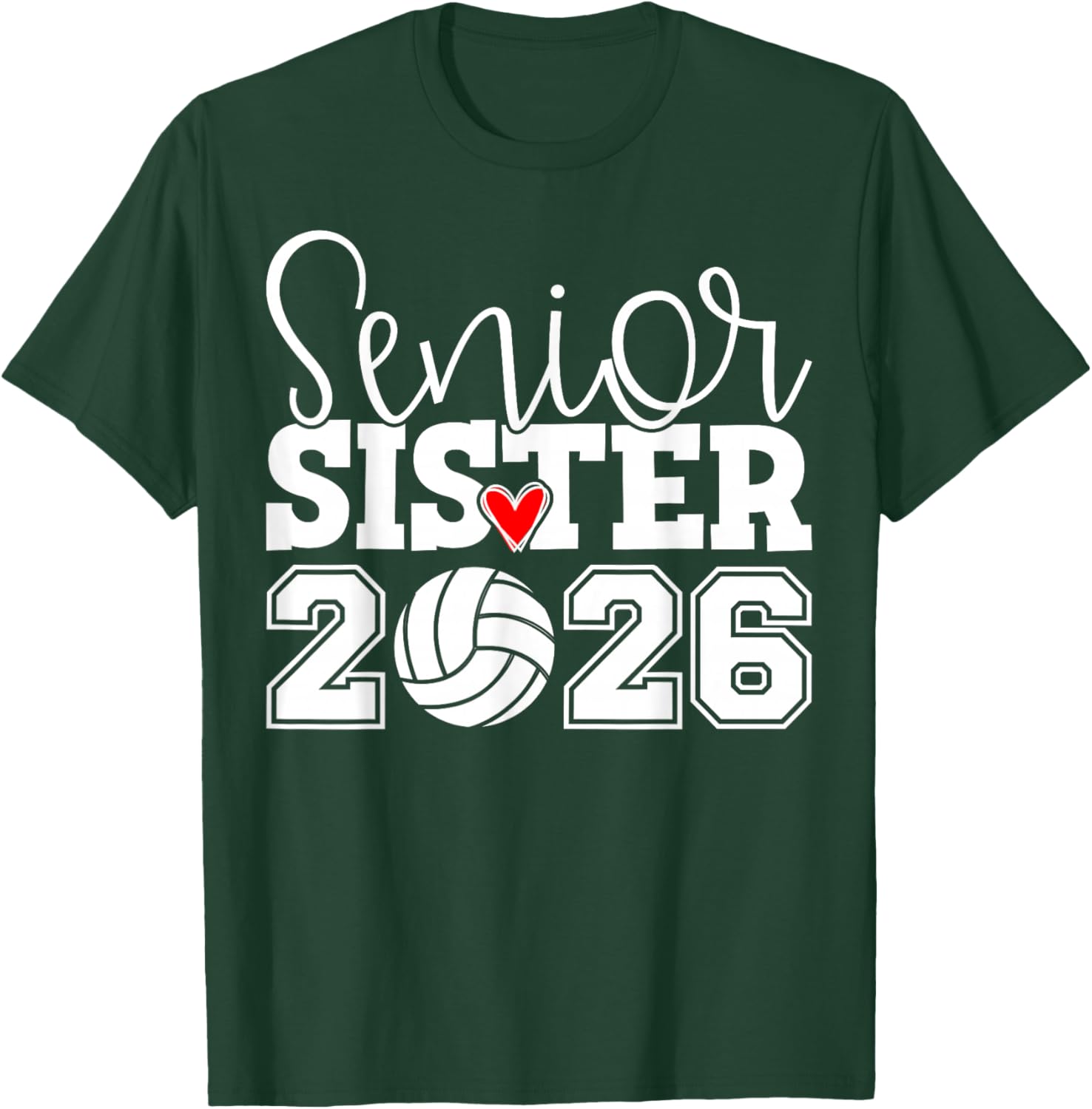 Senior Volleyball Sister 2026 Team Class of 2026 Graduation T-Shirt - T-Shirt | Forest