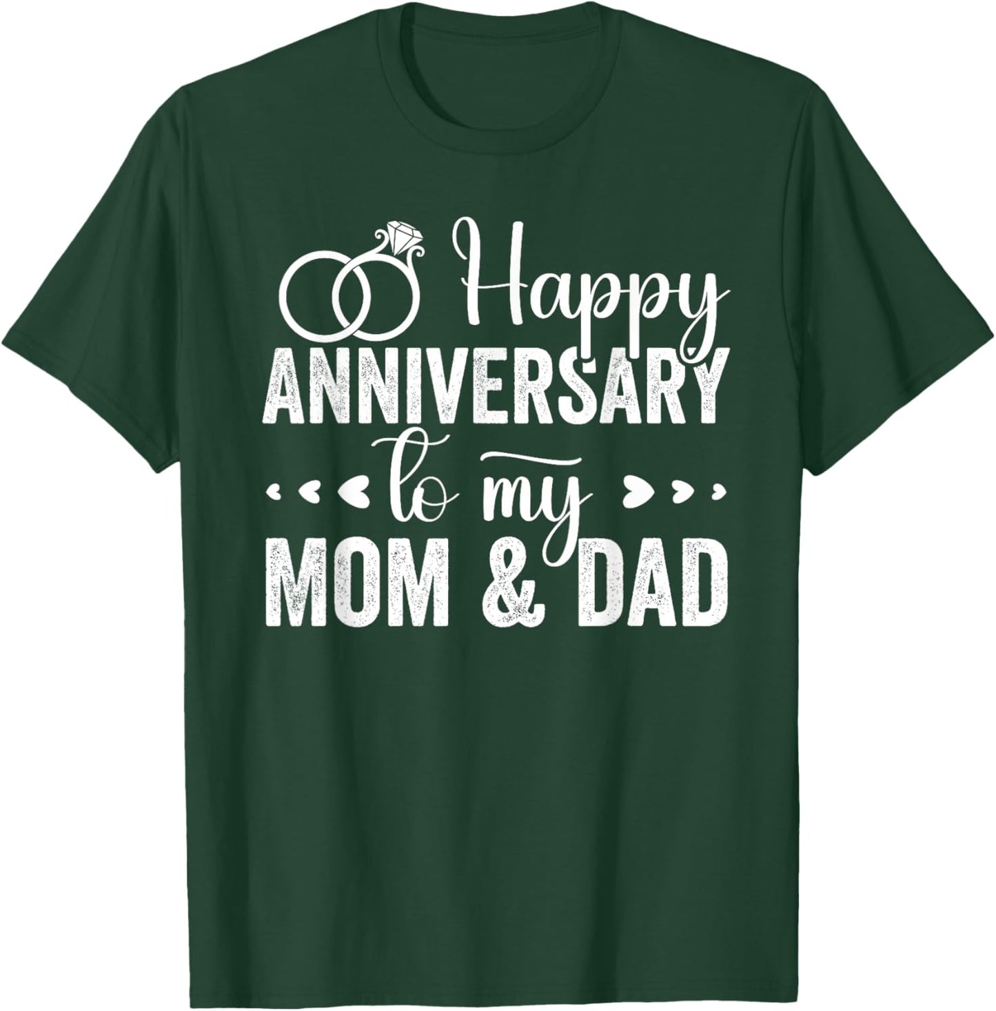 Married Couples lovers, Happy Anniversary To My Mom And Dad T-Shirt - T-Shirt | Forest