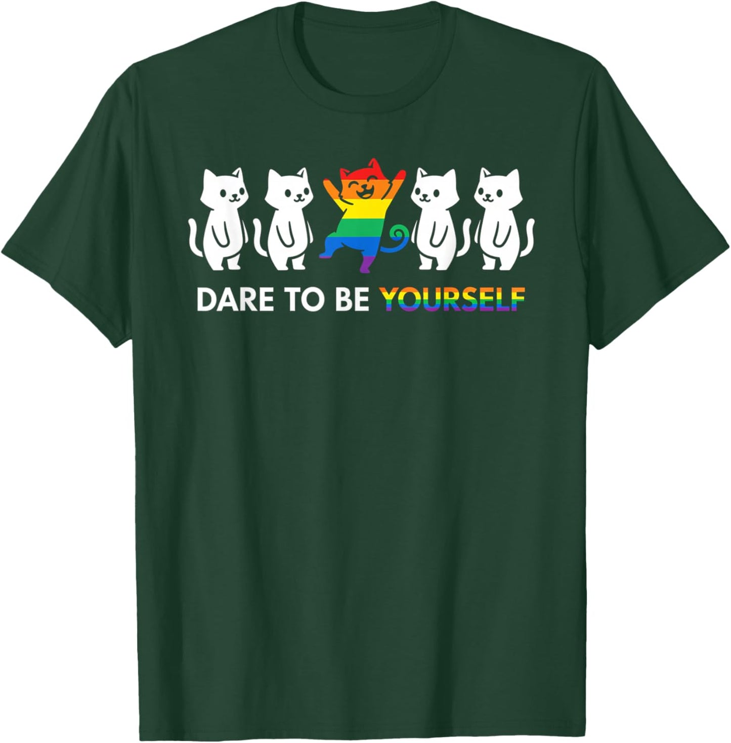 Dare to Be Yourself LGBTQ Ally Pride Support Cat T-Shirt - T-Shirt | Forest