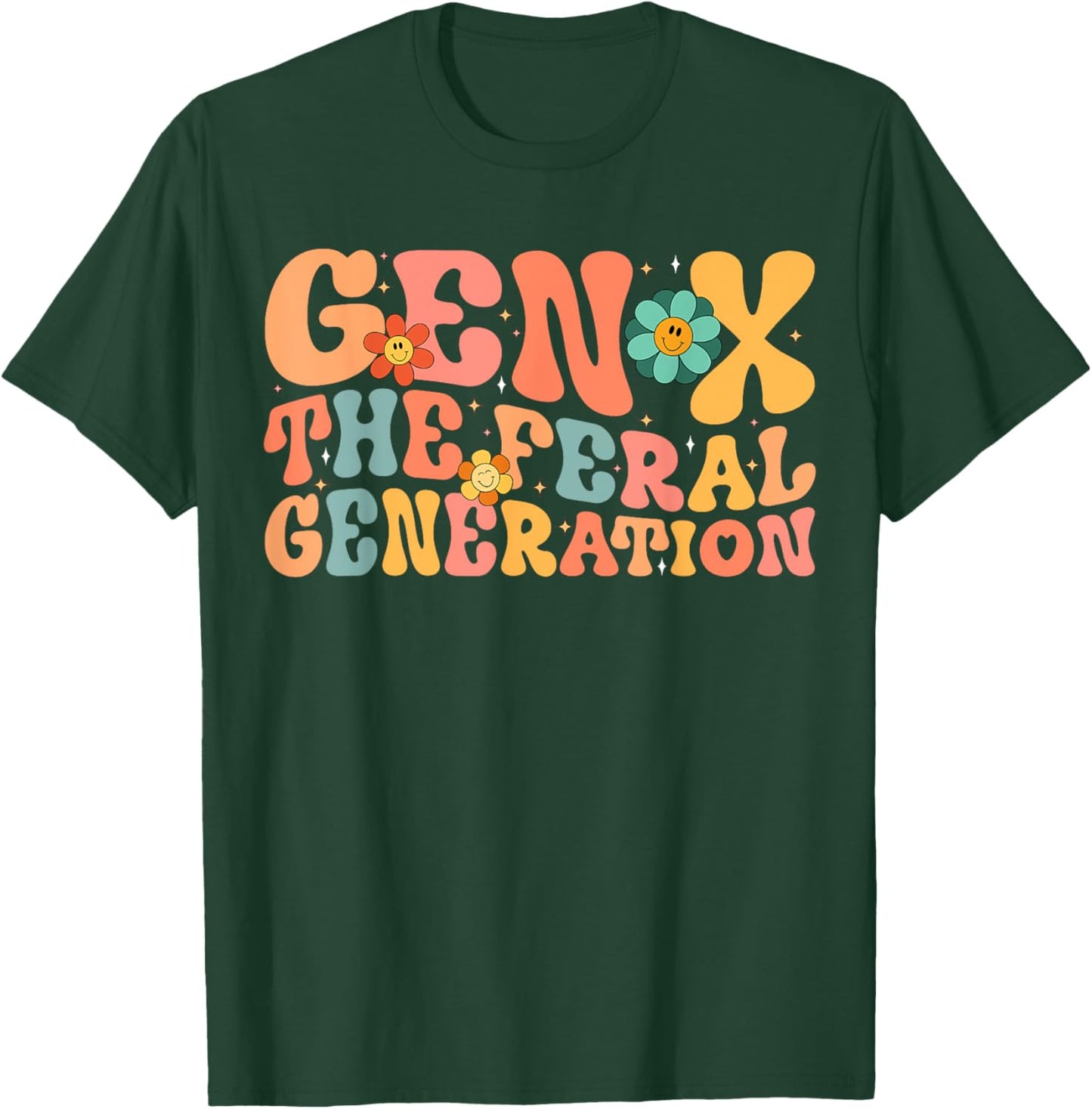 Gen X The Feral Generation Funny Generation X T-Shirt - T-Shirt | Forest