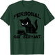 Personal Cat Servant Funny Kitten Kitty Owner Women Men Kids T-Shirt - T-Shirt | Forest