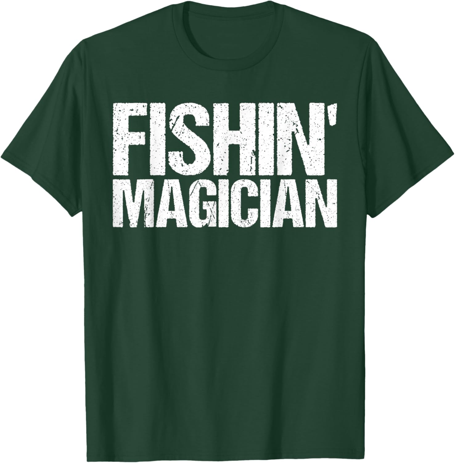 Fishin' Magician Funny Fishing Shirt T-Shirt - T-Shirt | Forest