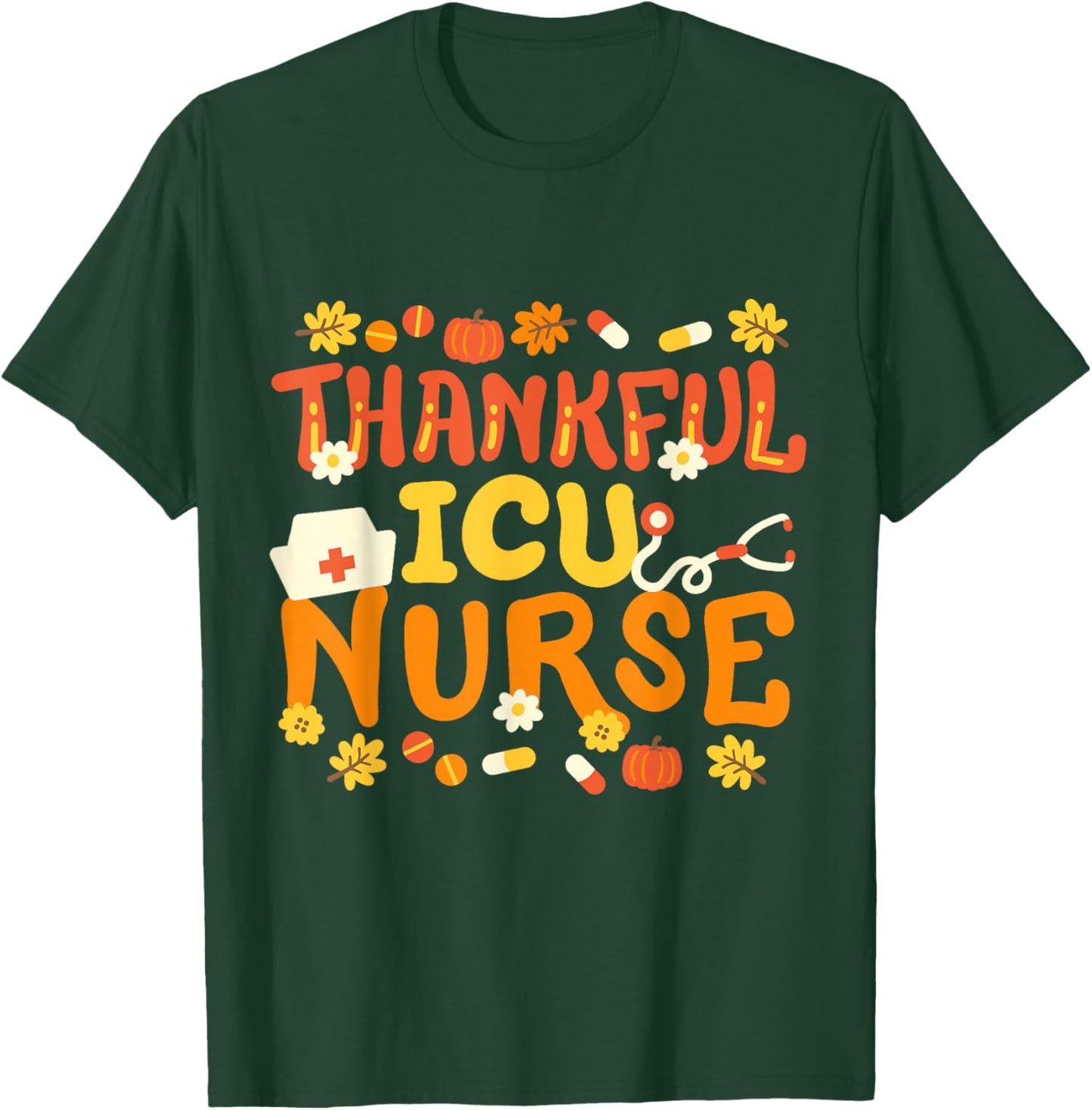 Thankful ICU Nurse Retro Groovy Thanksgiving RN Men Women T-Shirt - T-Shirt | Forest