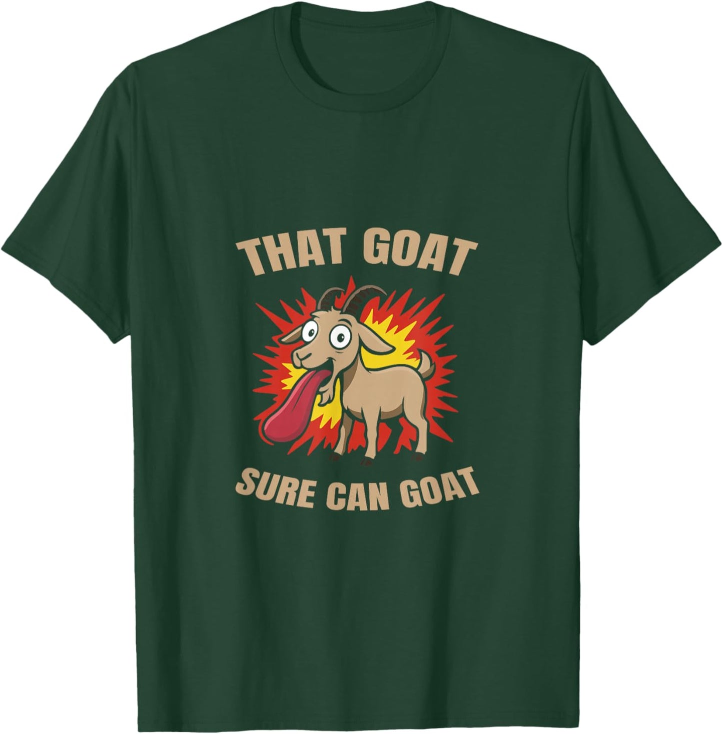 Funny Goat Simulator That Goat Sure Can Goat Humor T-Shirt - T-Shirt | Forest