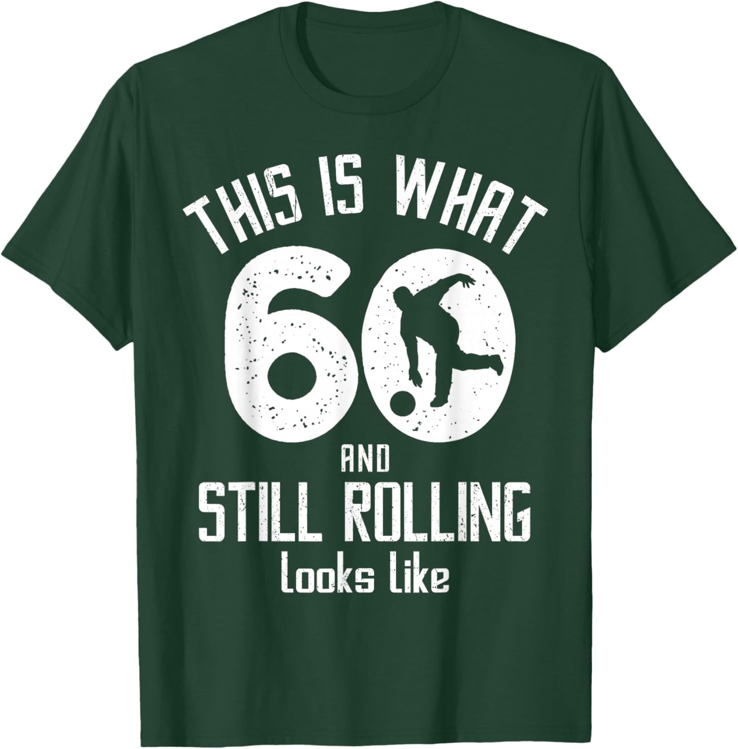 Funny Bowling 60th Birthday 60 Years Old Bowling Player T-Shirt - T-Shirt | Forest