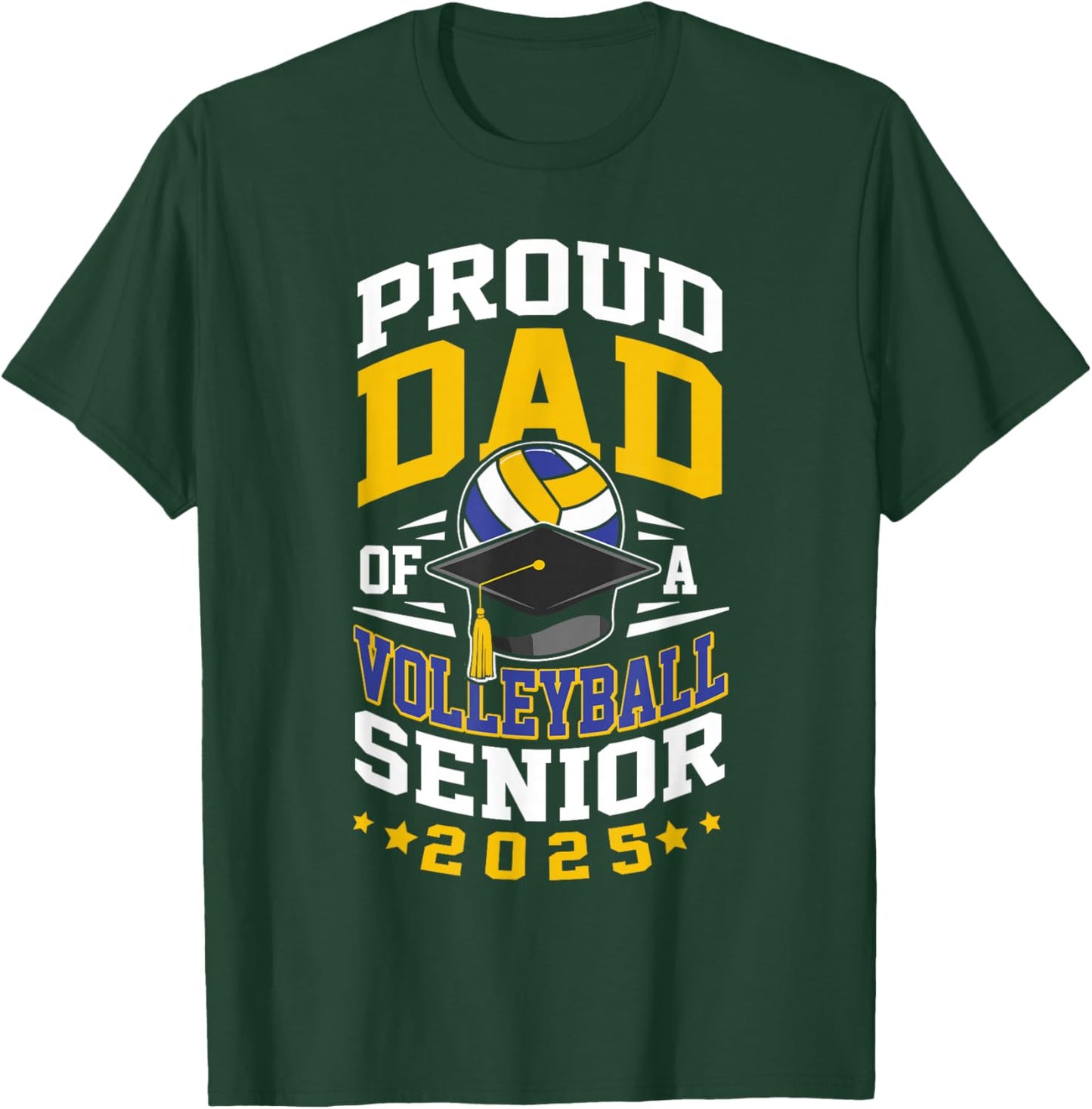 Proud dad of a volleyball senior class of 2025 family T-Shirt - T-Shirt | Forest