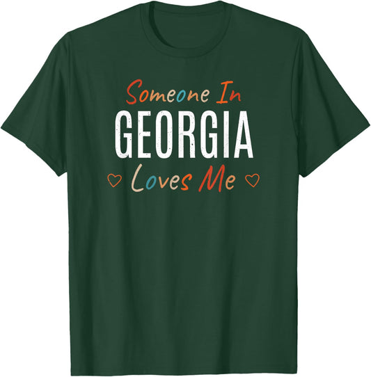 Someone In Georgia Loves Me America US Vintage T-Shirt - T-Shirt | Forest