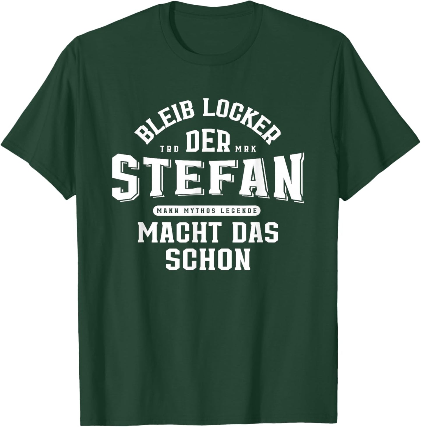 Stefan Macht das Schon! Mann Mythos Legende T-Shirt - T-Shirt | Forest