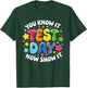 You Know It Test Day Now Show It Test Day Teacher Student T-Shirt - T-Shirt | Forest