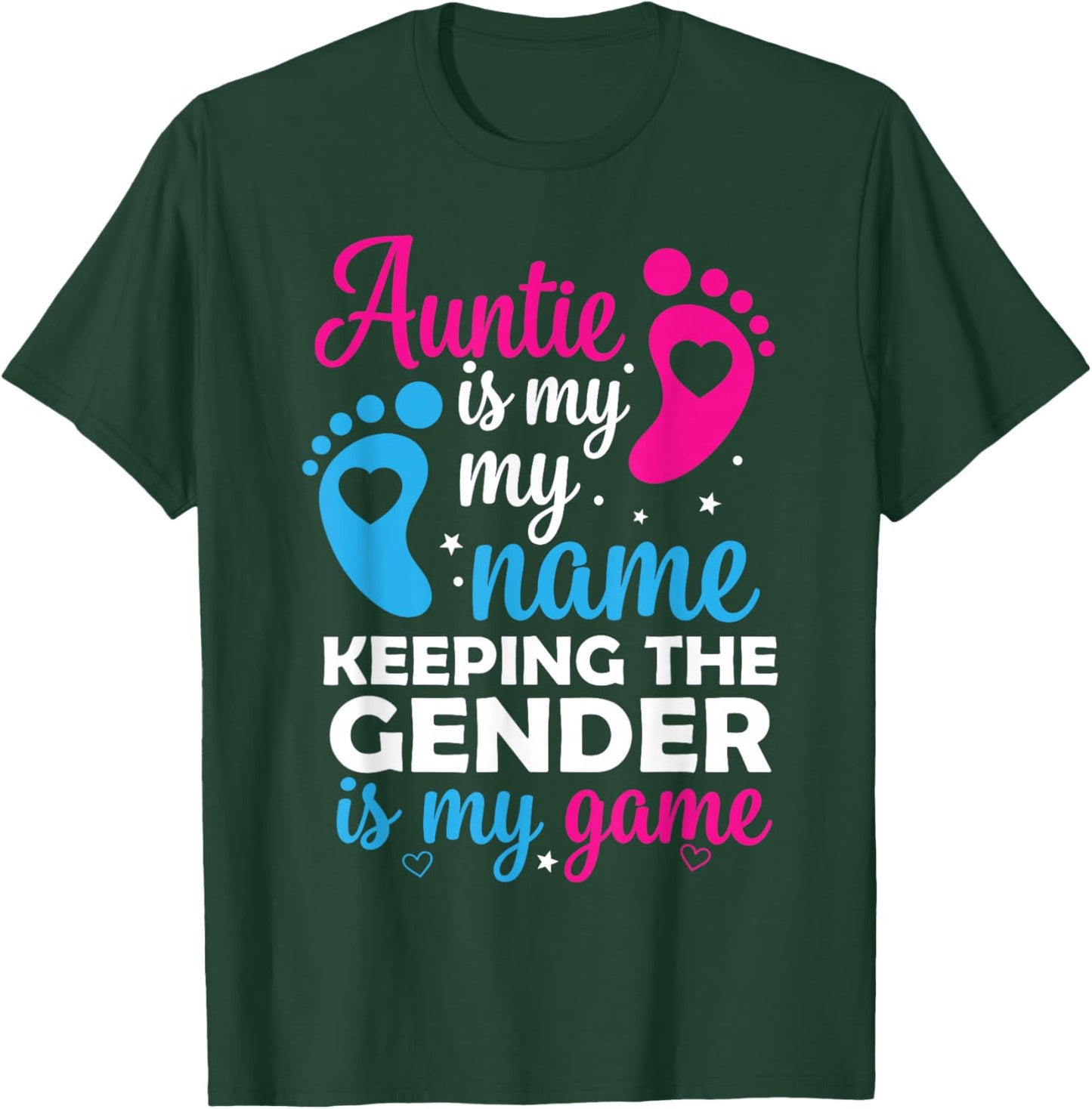 Auntie is My Name Keeping The Gender is My Game Baby Reveal T-Shirt - T-Shirt | Forest