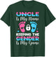 Uncle Is My Name Keeping The Gender Is My Game T-Shirt - T-Shirt | Forest