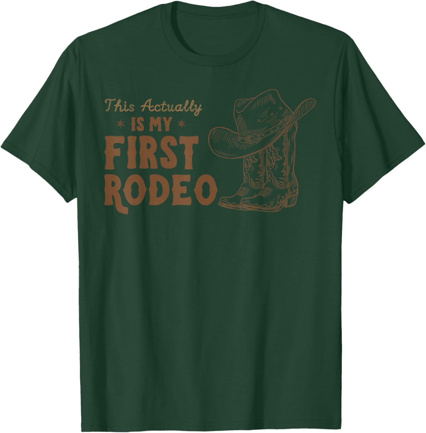This Actually is My First Rodeo Funny Cowboy T-Shirt - T-Shirt | Forest