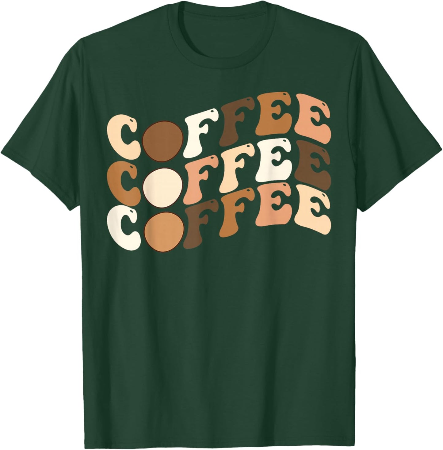 Coffee Coffee Coffee T-Shirt - T-Shirt | Forest