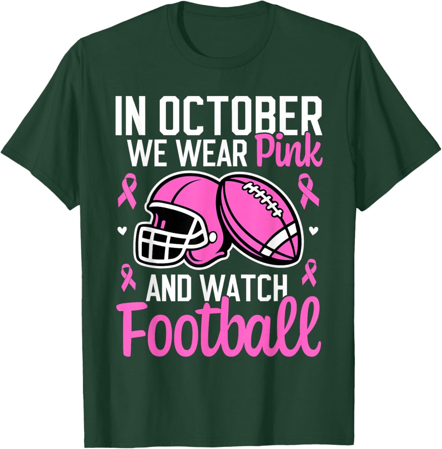 in October We Wear Pink Football Breast Cancer Awareness T-Shirt - T-Shirt | Forest
