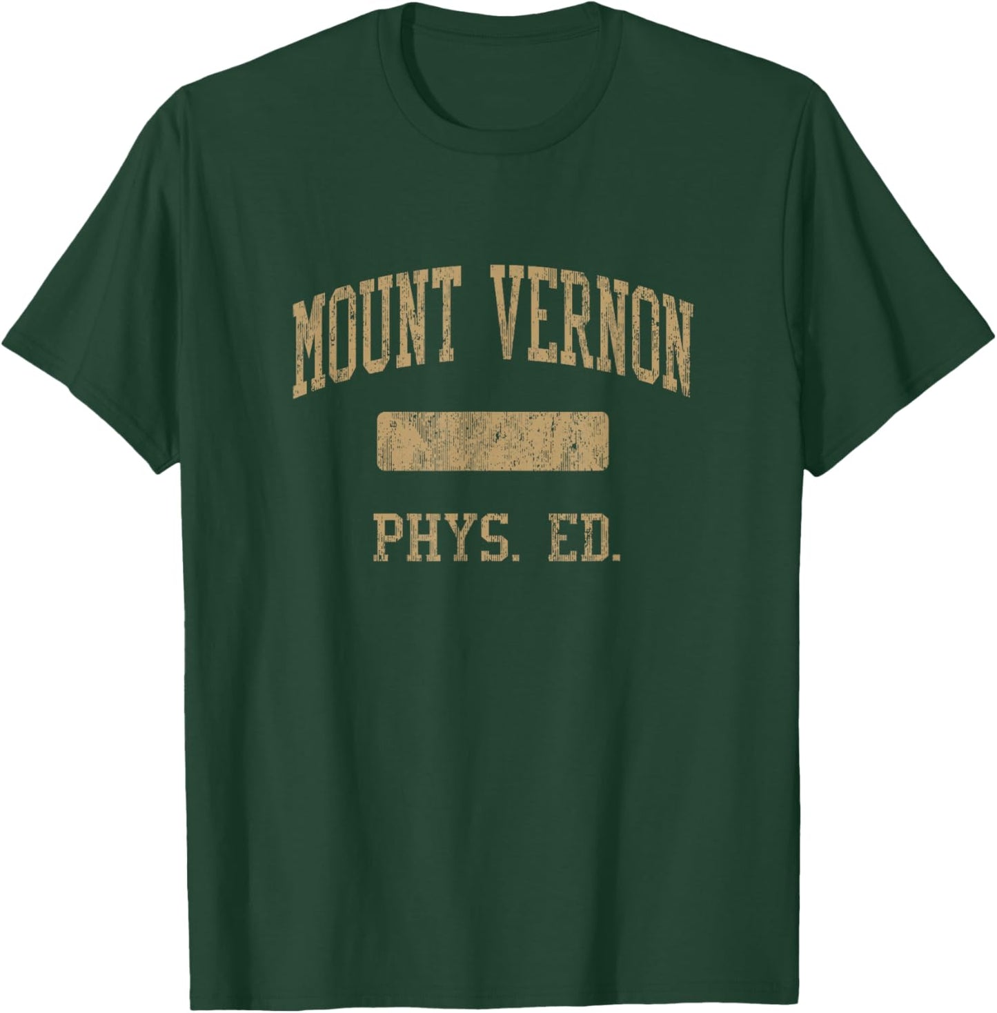 Mount Vernon High School HS Mount Vernon NY PHYS Ed T-Shirt - T-Shirt | Forest