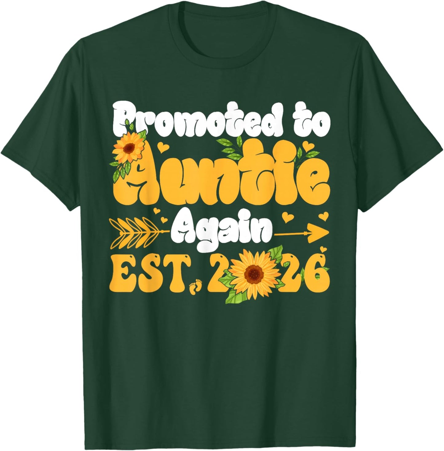 Promoted to Auntie Again 2026 Shirt Sunflower New Auntie T-Shirt - T-Shirt | Forest