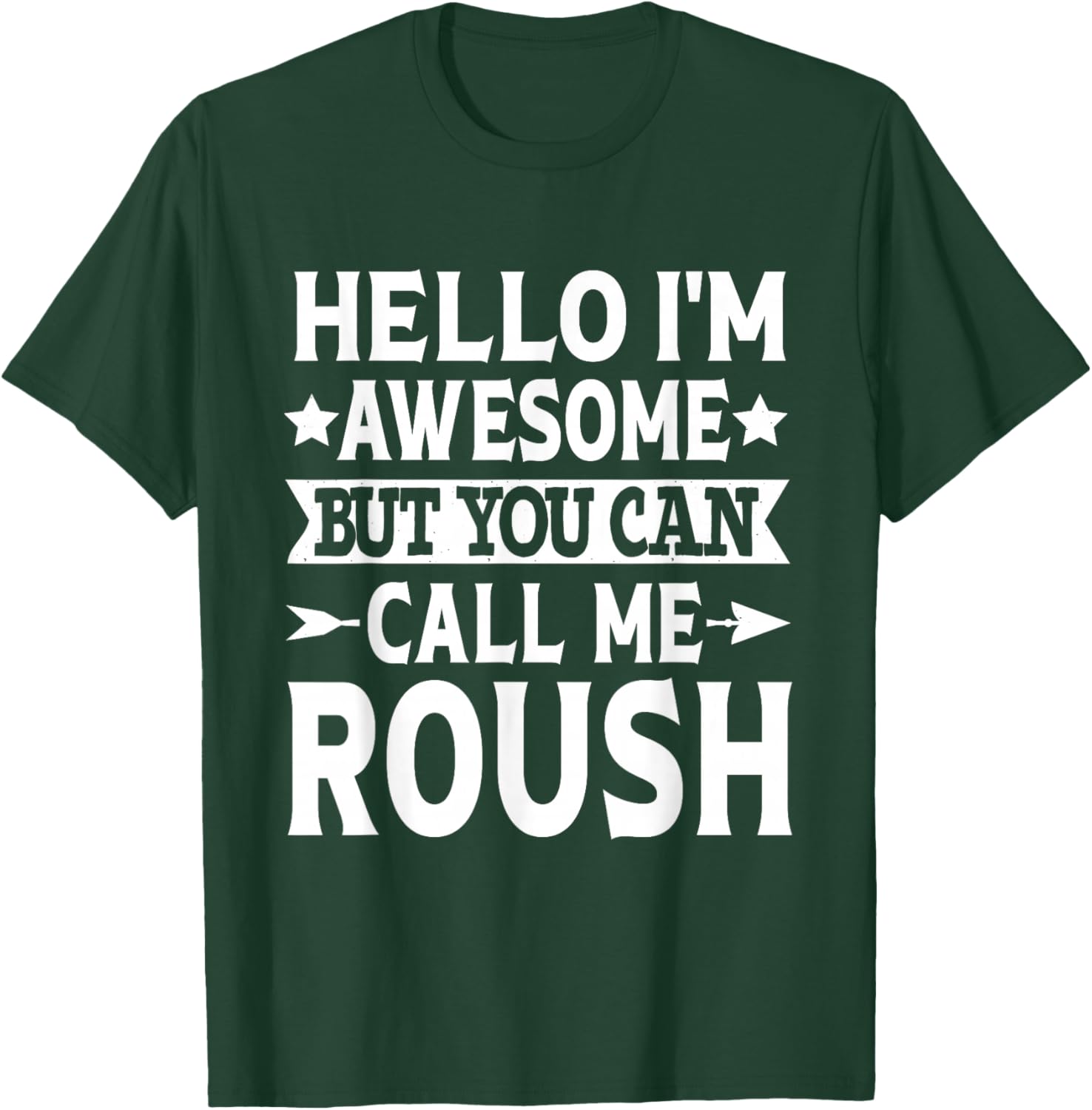 Roush Surname Call Me Roush Family Team Last Name Roush T-Shirt - T-Shirt | Forest