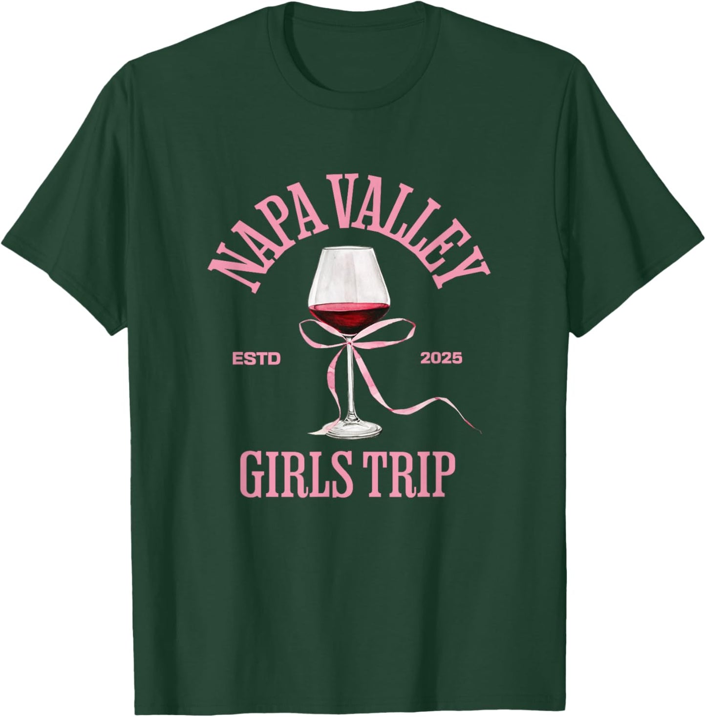Napa Valley girls trip bachelorette party 2025 birthday T-Shirt - T-Shirt | Forest