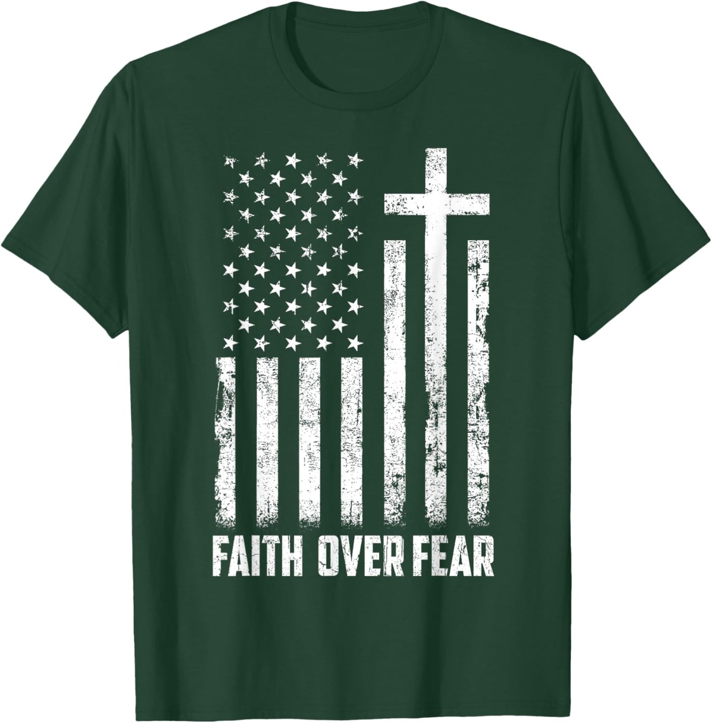 USA Flag Patriotic American Gift Faith Over Fear Prayer Men T-Shirt - T-Shirt | Forest