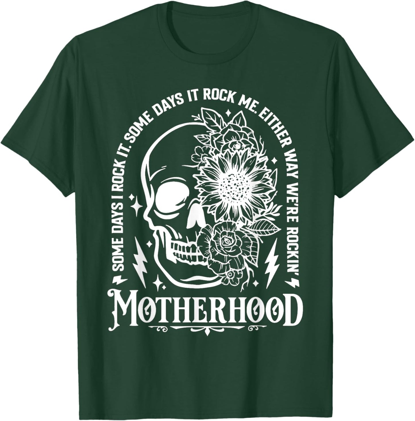 Motherhood Skull Flower Some Days I Rock It Some Day I Rock T-Shirt - T-Shirt | Forest