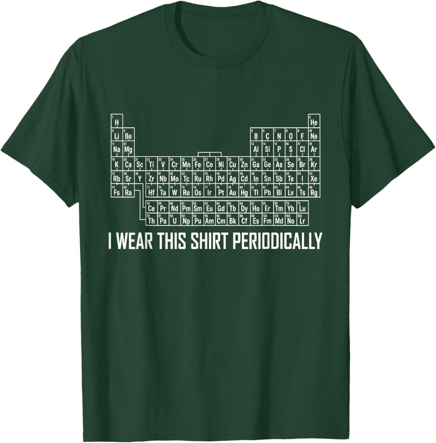 I Wear This Periodically Funny Science Pun T-Shirt - T-Shirt | Forest
