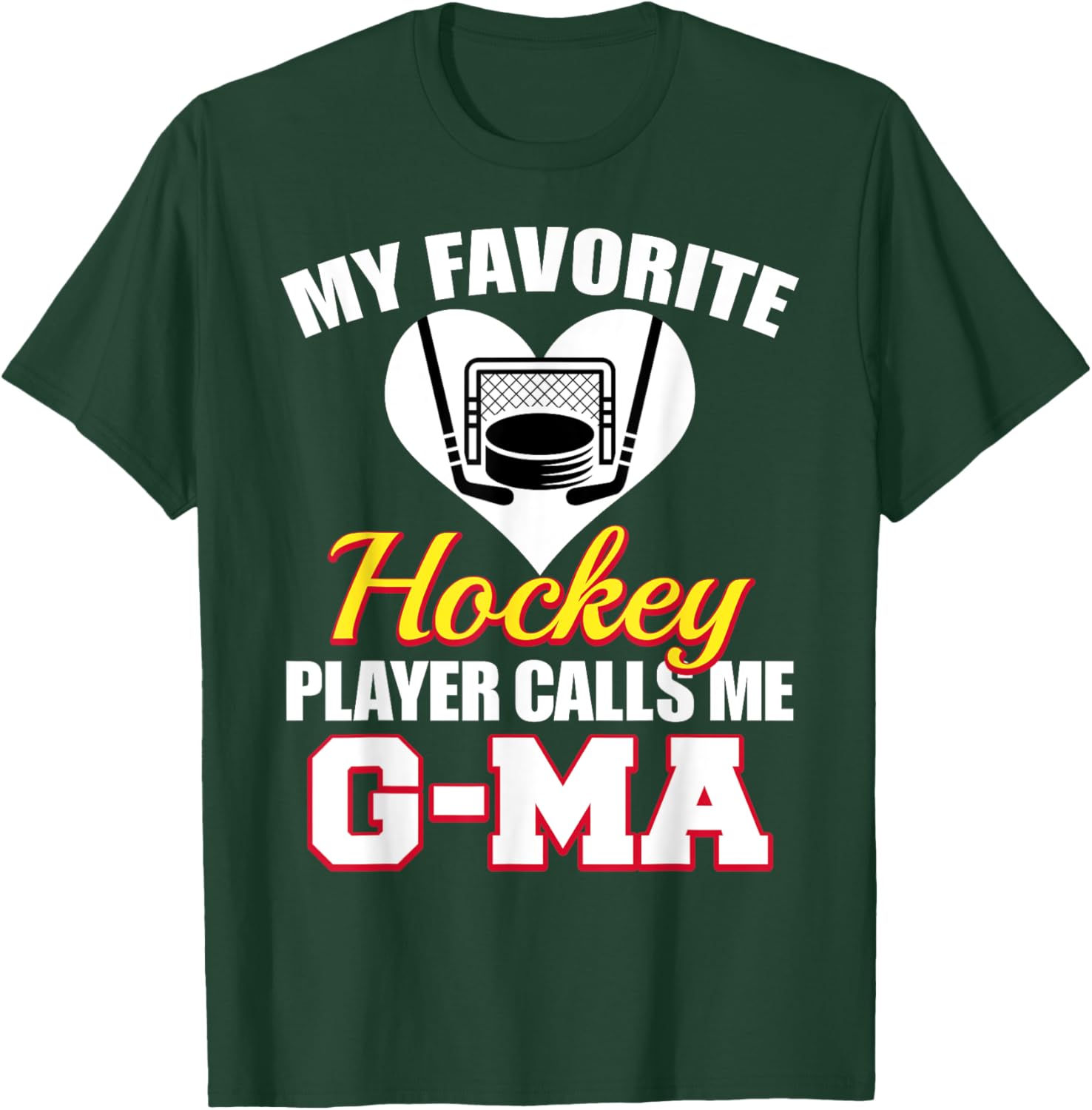 My Favorite Hockey Player Calls Me G-Ma Funny Hockey G-Ma T-Shirt - T-Shirt | Forest