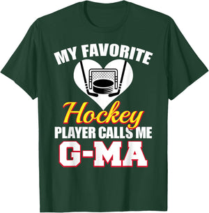 My Favorite Hockey Player Calls Me G-Ma Funny Hockey G-Ma T-Shirt - T-Shirt | Forest
