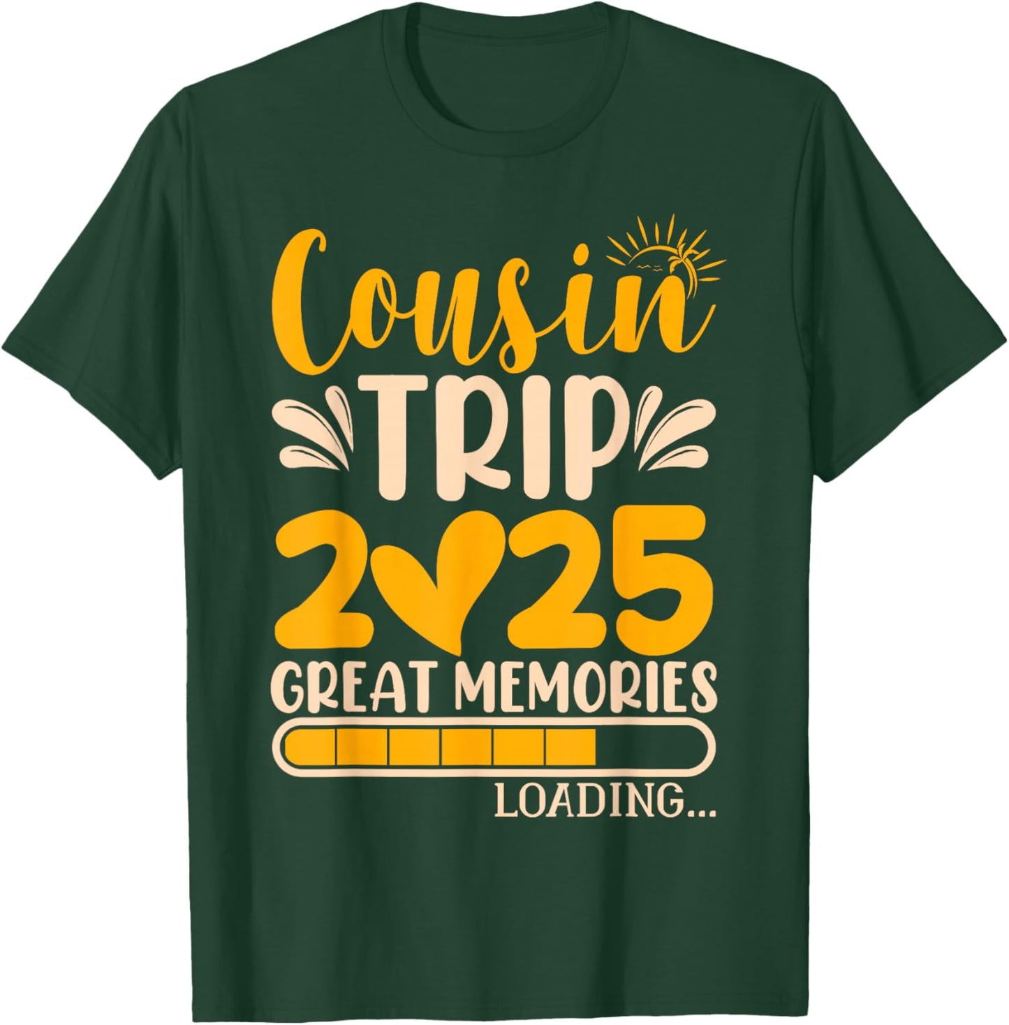 Cousin Trip 2025 | Matching Cousin Trip T-Shirt - T-Shirt | Forest