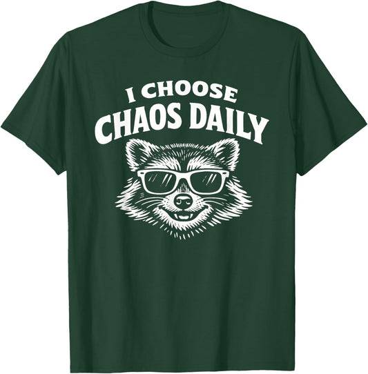 I Choose Chaos Daily Funny Raccoon T-Shirt - T-Shirt | Forest