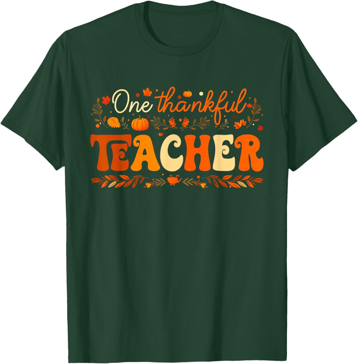 One Thankful Teacher Thanksgiving Pumpkin Fall Autumn T-Shirt - T-Shirt | Forest