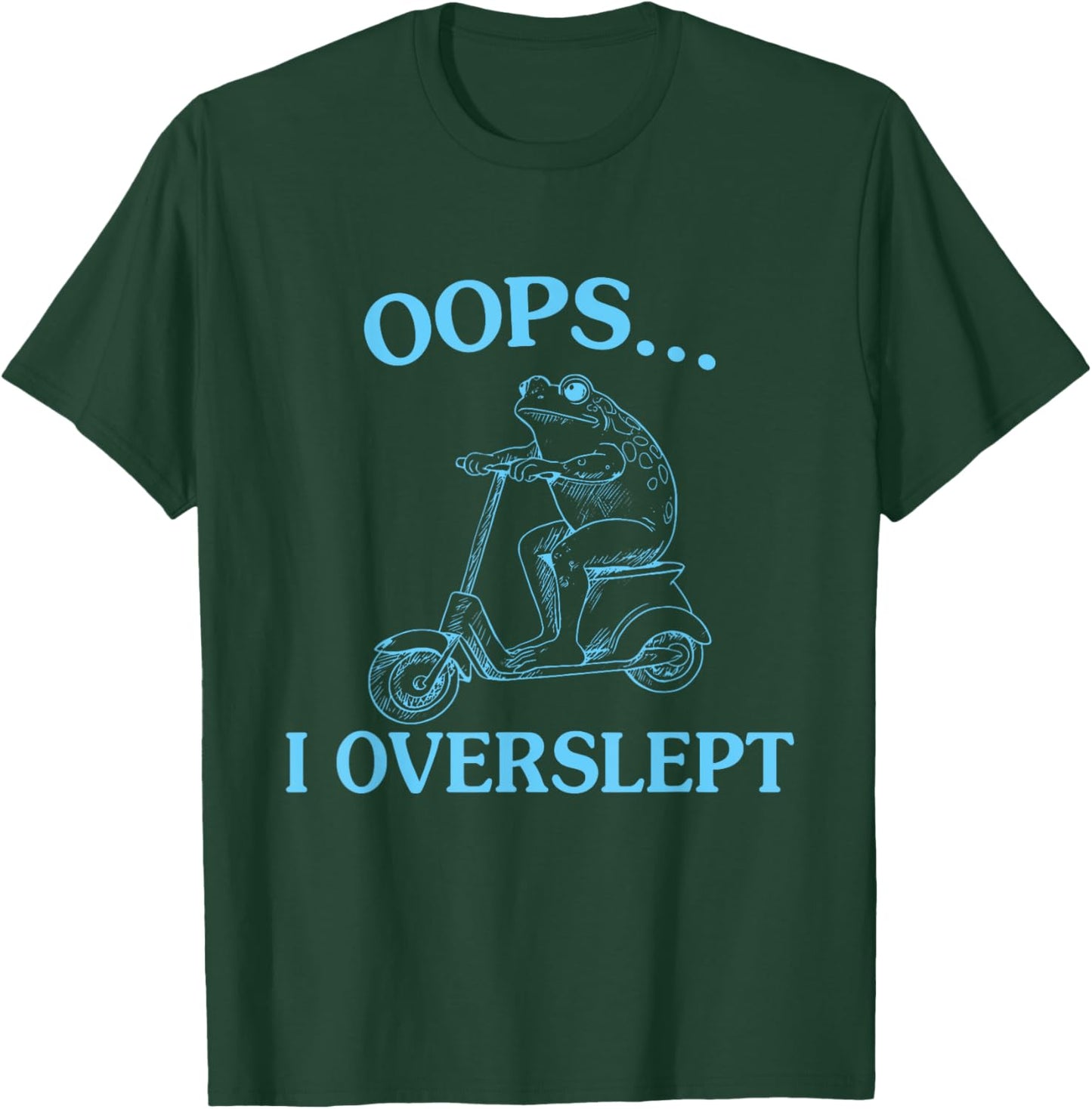 Oops... I Overslept Funny Frog Design T-Shirt - T-Shirt | Forest