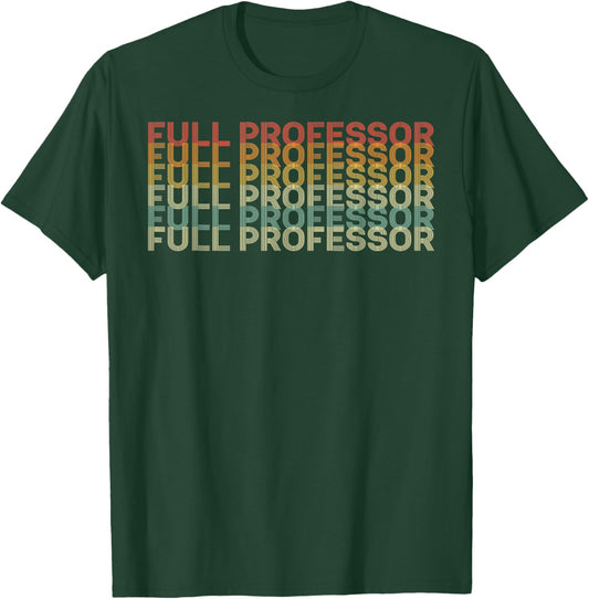 Retro 70s Full Professor Job Title T-Shirt - T-Shirt | Forest