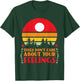 Trees Don't Care About Your Feelings Disc Golf Basket Funny T-Shirt - T-Shirt | Forest