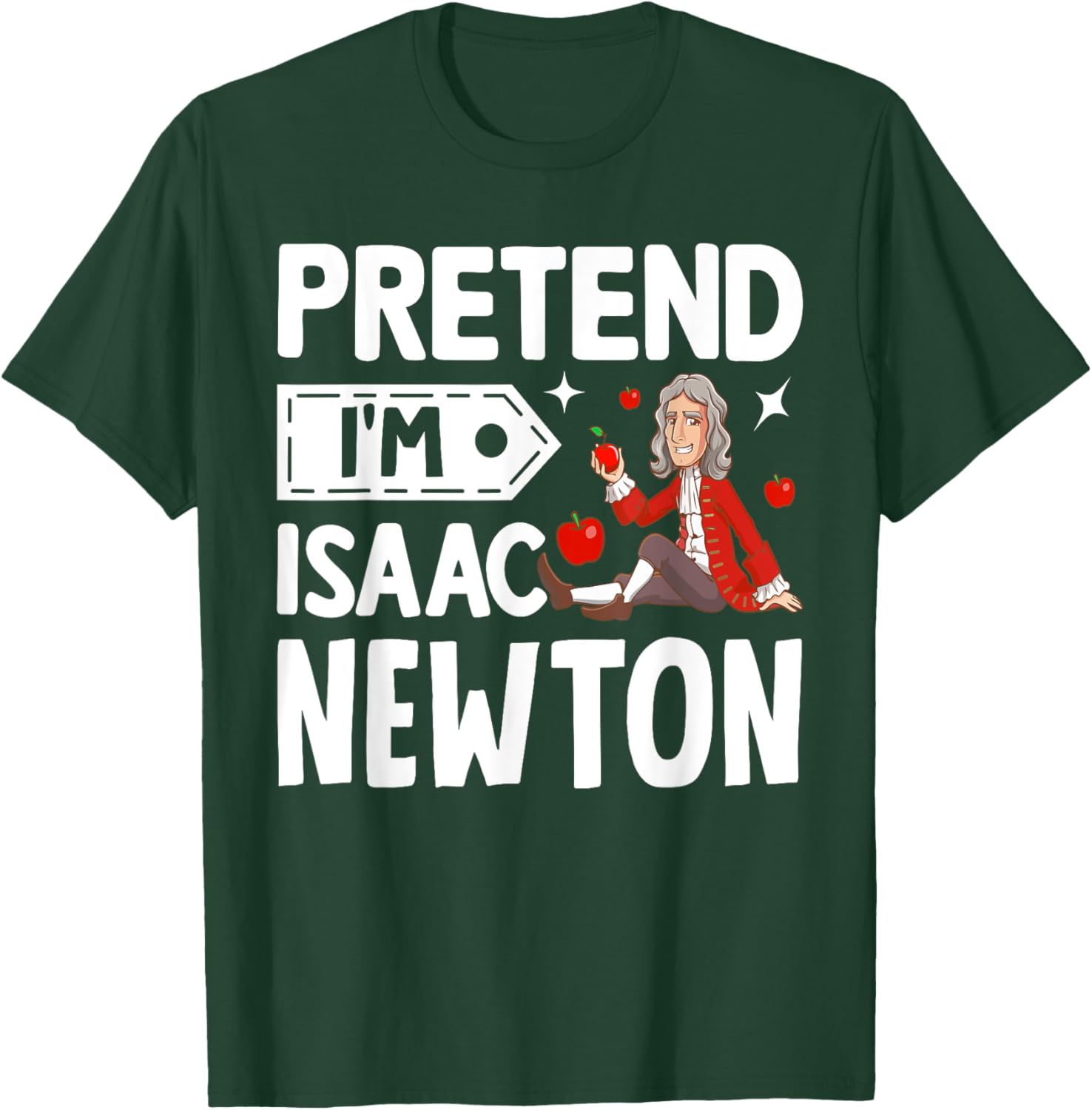 Pretend I'm Isaac Newton Costume Funny Halloween Party T-Shirt - T-Shirt | Forest
