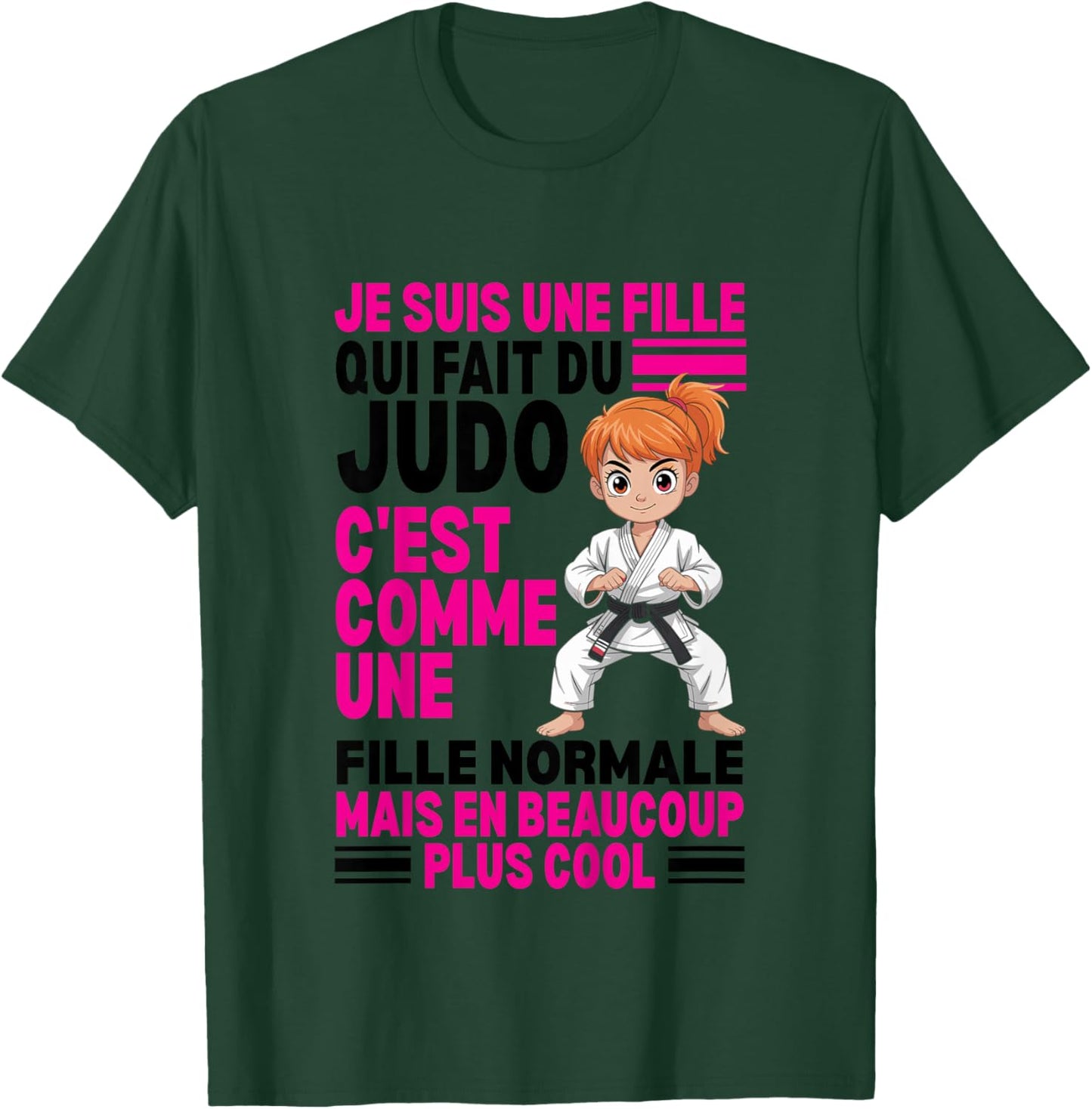 I'm A Girl Who Makes Normal Judo But Coolest T-Shirt - T-Shirt | Forest