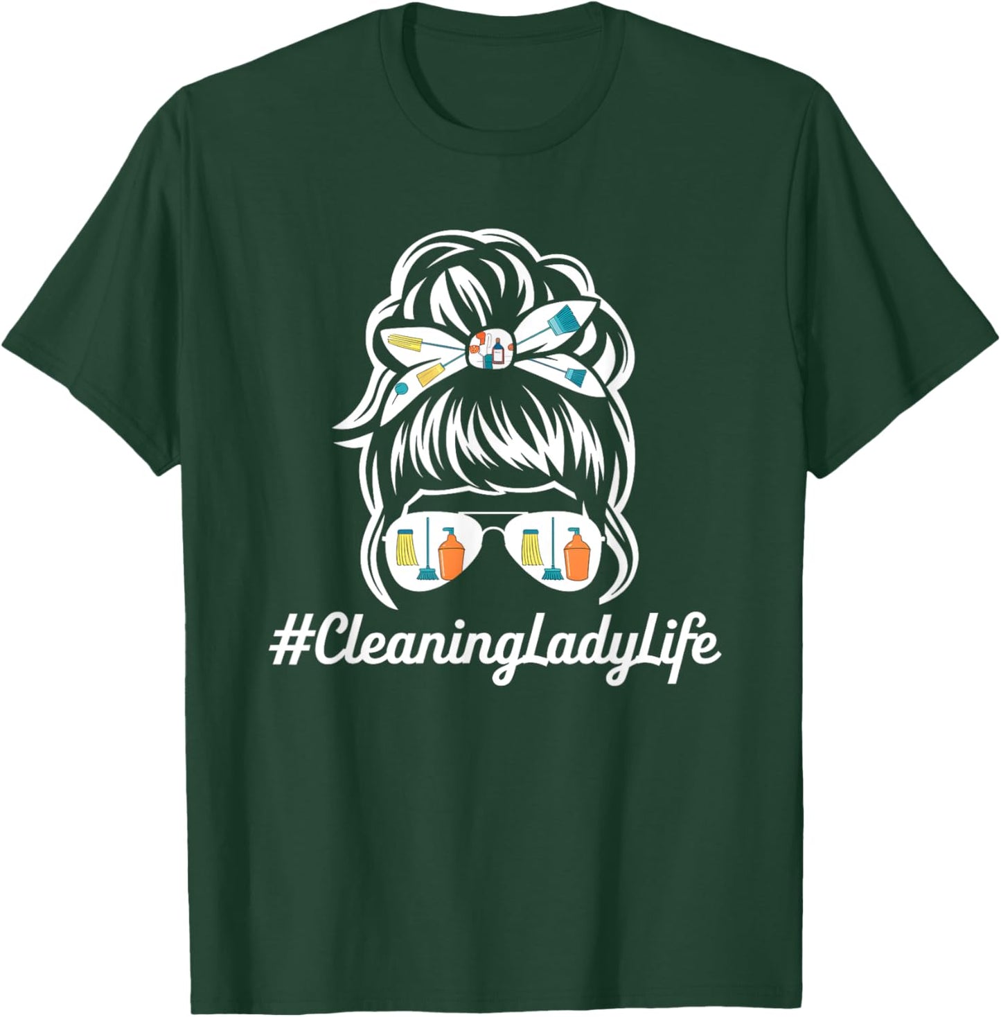 Cleaning Lady Life - Housekeeper Houseworker Housemaid T-Shirt - T-Shirt | Forest